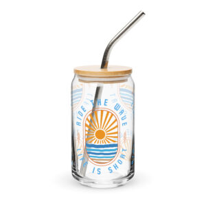 Alternative view of Ride the Wave - Life is Short: Can-shaped glass