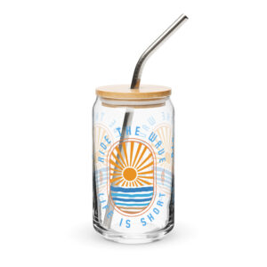 Ride the Wave - Life is Short: Can-shaped glass