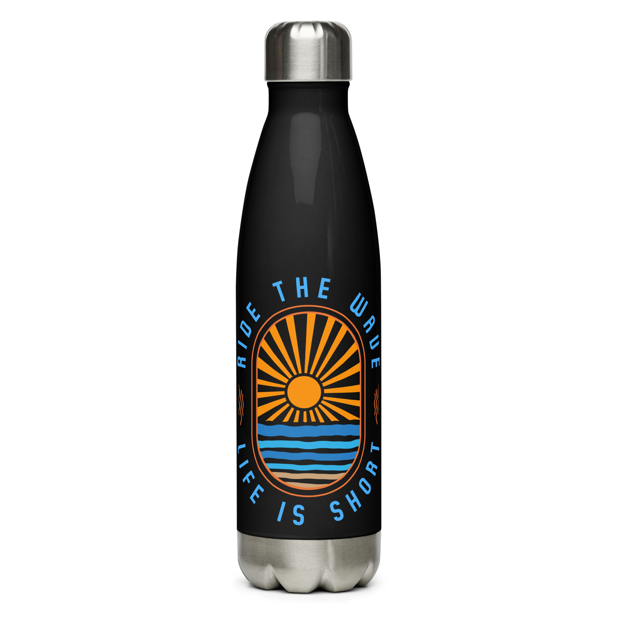 Ride the Wave - Life is Short: Stainless steel water bottle